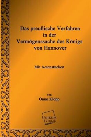 Cover of Das Preussische Verfahren in Der Vermogenssache Des Konigs Von Hannover