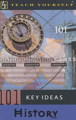 Book cover for 101 Key Ideas in History