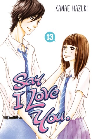 Cover of Say I Love You Vol. 13
