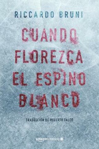 Cover of Cuando florezca el espino blanco