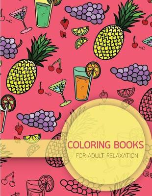 Book cover for Summer Food Pattern Coloring books for Adult Relaxation (Food, Dessert and Drink)