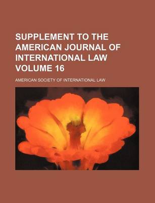 Book cover for Supplement to the American Journal of International Law Volume 16