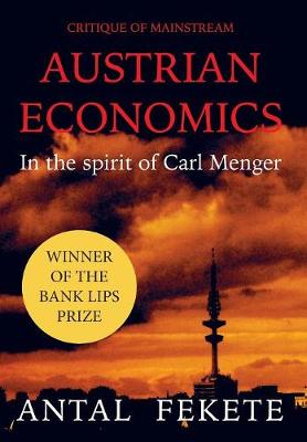 Book cover for Critique of Mainstream Austrian Economics in the spirit of Carl Menger