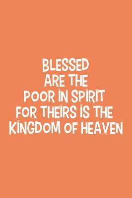 Book cover for Blessed Are the Poor in Spirit for Theirs Is the Kingdom of Heaven