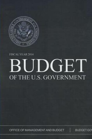 Cover of Budget of the United States Government Fiscal Year 2014