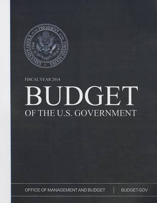 Book cover for Budget of the United States Government Fiscal Year 2014