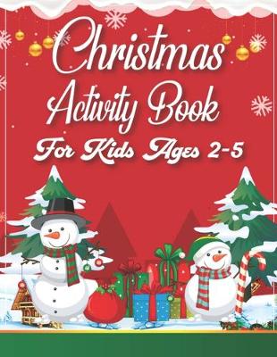 Book cover for Christmas Activity Books For Kids Ages 2-5