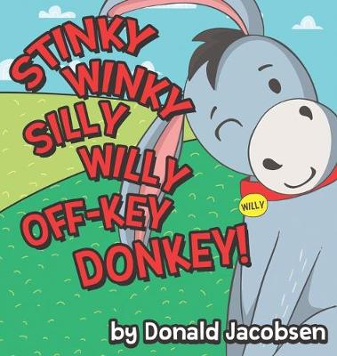 Book cover for Stinky Winky Silly Willy off-Key Donkey