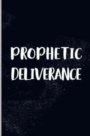 Cover of Prophetic Deliverance