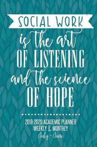 Cover of Social Work Is The Art of Listening And The Science of Hope
