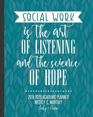 Book cover for Social Work Is The Art of Listening And The Science of Hope