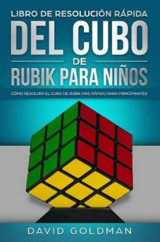 Cover of Libro de Resolución Rápida del Cubo de Rubik Para Niños