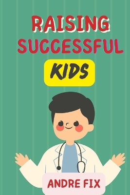 Book cover for Raising Successful Kids