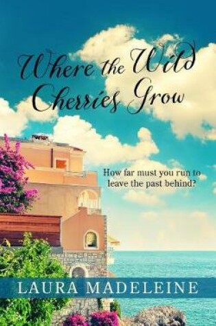 Cover of Where the Wild Cherries Grow