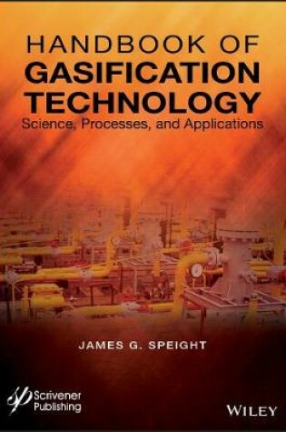 Cover of Handbook of Gasification Technology – Science, Processes, and Applications