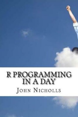 Cover of R Programming in a Day