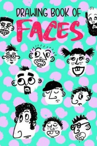 Cover of Drawing Book Of Faces