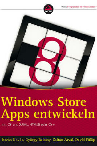 Cover of Windows Store Apps Entwickeln mit C# und XAML, HTML5 oder C++