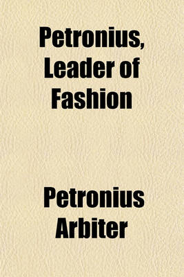 Book cover for Petronius, Leader of Fashion