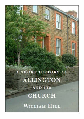 Book cover for A Short History of Allington and Its Church