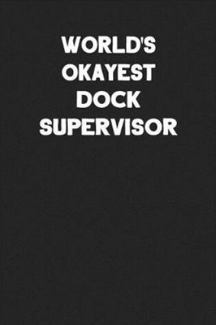 Cover of World's Okayest Dock Supervisor