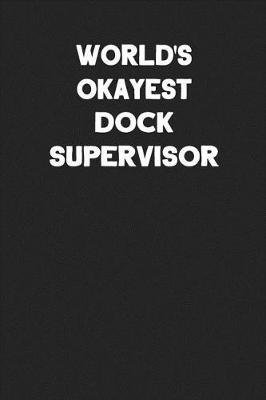 Book cover for World's Okayest Dock Supervisor