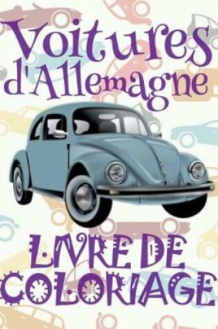 Cover of &#9996; Voitures d'Allemagne &#9998; Livre de Coloriage pour adultes Voitures retro &#9998; Livre de Coloriage pour adulte &#9997; Livre de Coloriage adulte