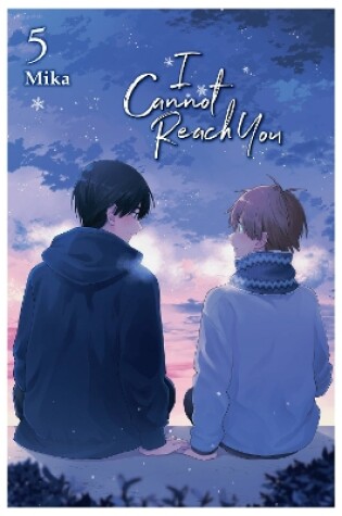 Cover of I Cannot Reach You, Vol. 5