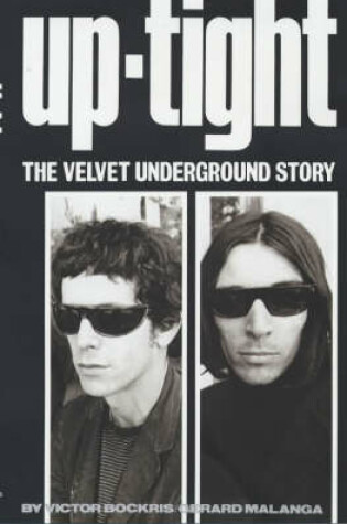 Cover of Uptight: The Story of the "Velvet Underground"