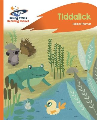 Book cover for Reading Planet - Tiddalick - Orange: Rocket Phonics