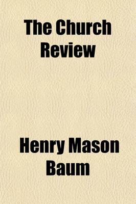 Book cover for The Church Review Volume 63