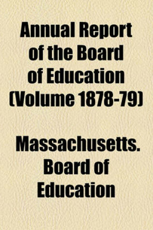 Cover of Annual Report of the Board of Education (Volume 1878-79)