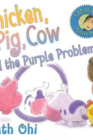 Cover of Chicken, Pig, Cow and the Purple Problem
