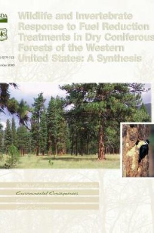 Cover of Wildlife and Invertebrate Response to Fuel Reduction Treatments in Dry Coniferous Forests of the Western United States