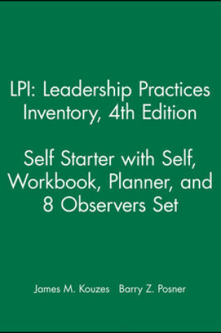 Cover of LPI: Leadership Practices Inventory 4e Self Starter with Self, Workbook, Planner, and 8 Observers Set