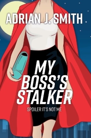 Cover of My Boss's Stalker