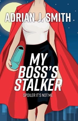 Book cover for My Boss's Stalker