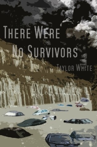 Cover of There Were No Survivors