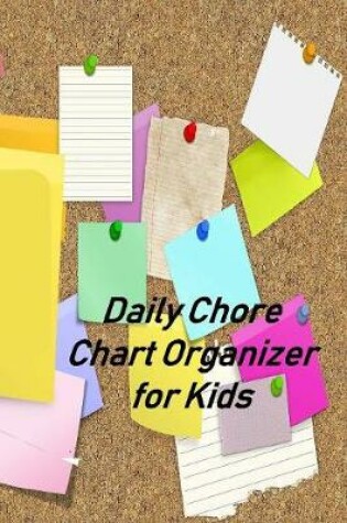 Cover of Daily Chore Chart Organizer for Kids