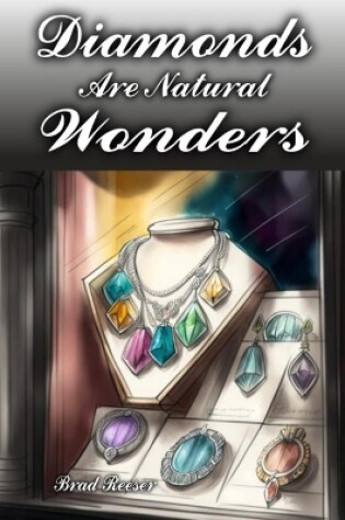 Cover of Diamonds Are Natural Wonders