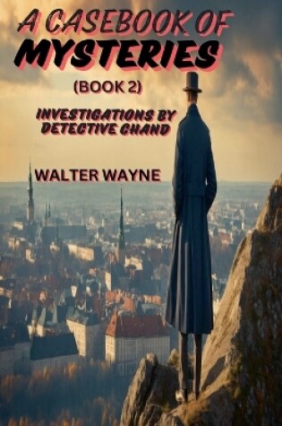 Cover of A Case Book Of Mysteries (Book 2)