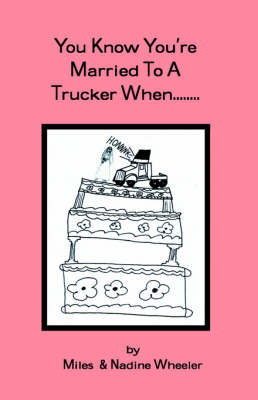 Book cover for You Know You're Married to a Trucker When...