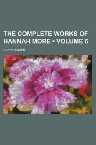 Cover of The Complete Works of Hannah More (Volume 5)