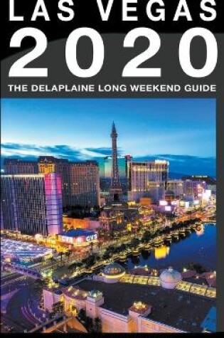Cover of Las Vegas - The Delaplaine 2020 Long Weekend Guide