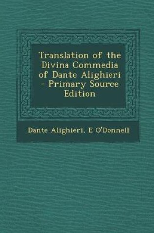 Cover of Translation of the Divina Commedia of Dante Alighieri