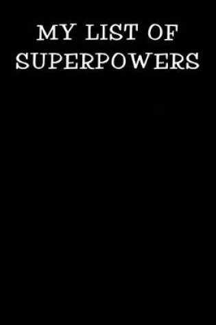 Cover of My List of Superpowers