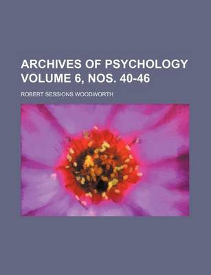 Book cover for Archives of Psychology Volume 6, Nos. 40-46