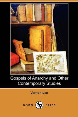 Book cover for Gospels of Anarchy and Other Contemporary Studies (Dodo Press)