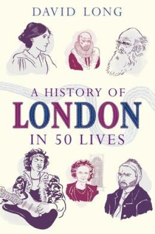 Cover of A History of London in 50 Lives
