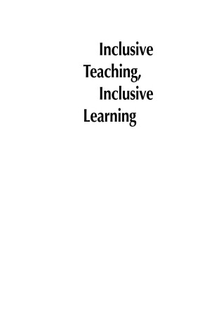Cover of Inclusive Teaching, Inclusive Learning